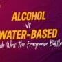 Alcohol vs. Water-Based Perfumes: Which Wins the Fragrance Battle?